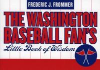 Washington Baseball Fan's Little Book of Wisdom, 10 Copy Counter Display