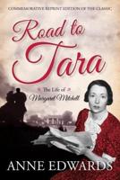 Road to Tara: The Life of Margaret Mitchell, Commemorative Reprint of the Classic