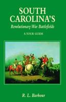 South Carolina's Revolutionary War Battlefields