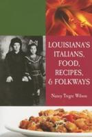 Louisiana's Italians, Food, Recipes & Folkways