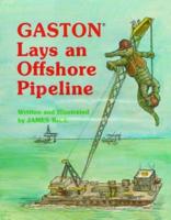 Gaston¬ Lays an Offshore Pipeline