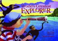 The World's Greatest Explorer