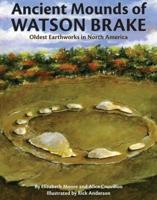 Ancient Mounds of Watson Brake
