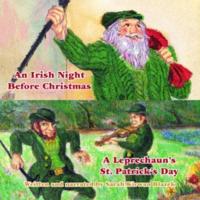 Irish Night Before Christmas, An/A Leprechaun's St. Patrick's Day