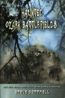 Haunted Ozark Battlefields