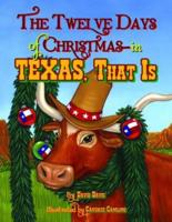 The Twelve Days of Christmas-- In Texas, That Is