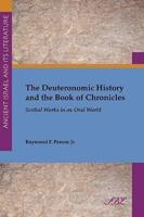 The Deuteronomic History and the Book of Chronicles: Scribal Works in an Oral World