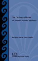 The Old Greek of Isaiah: An Analysis of Its Pluses and Minuses