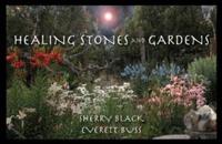 Healing Stones and Gardens