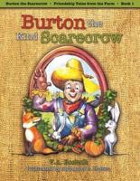 Burton the Kind Scarecrow