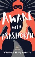 Awake With Asashoryu