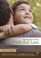 Raising Kids With a Faith That Lasts