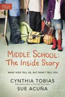 Middle School, the Inside Story