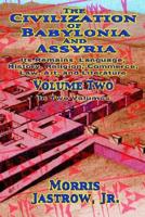 The Civilization of Babylonia and Assyria  v. 2