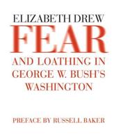 Fear and Loathing in George W. Bush's Washington