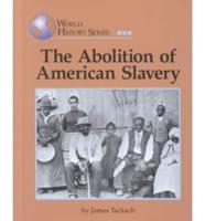 The Abolition of American Slavery