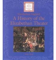 A History of the Elizabethan Theater