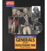 The American Revolution. Generals of the Revolutionary War