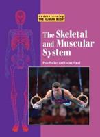 The Skeletal and Muscular System