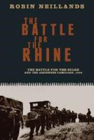 The Battle for the RhineThe Battle for the Bulge and the Ardennes Campaign, 1944