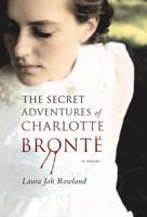 The Secret Adventures of Charlotte Brontë