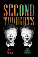 Second Thoughts: More Queer and Weird Stories