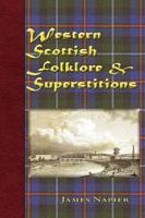 Western Scottish Folklore & Superstitions