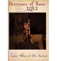 Heiresses of Russ 2012: The Year's Best Lesbian Speculative Fiction