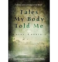 Tales My Body Told Me