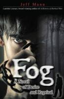 Fog: A Novel of Desire and Retribution