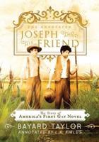 The Annotated Joseph and His Friend: The Story of the America's First Gay Novel
