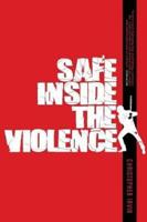 Safe Inside the Violence: Crime Stories