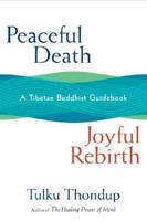 Peaceful Death, Joyful Rebirth