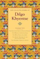 The Collected Works of Dilgo Khyentse. Volume 2