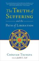 The Truth of Suffering and the Path of Liberation