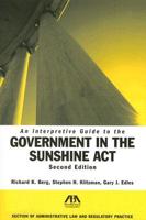 An Interpretive Guide to the Government in the Sunshine Act