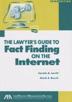 The Lawyer's Guide to Fact Finding on the Internet
