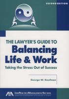 The Lawyer's Guide to Balancing Life & Work