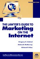 The Lawyer's Guide to Marketing on the Internet