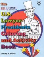 The U.S. Lawyer-Presidents Coloring and Activity Book