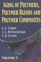 Aging of Polymers, Polymer Blends, and Polymer Composites