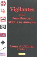 Vigilantes and Unauthorized Militia in America