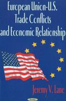 European Union-U.S. Trade Conflicts and Economic Relationship