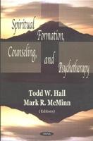 Spiritual Formation, Counseling, and Psychotherapy