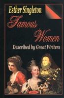 Famous Women Described by Great Writers, Abridged