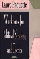 Workbook for Political Strategy and Tactics
