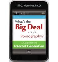 What's the Big Deal About Pornography?
