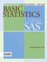 Step-by-Step Basic Statistics Using SAS