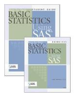 Step-By-Step Basic Statistics Using SAS Exercises [With Study Guide]