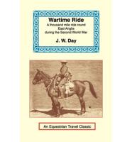 Wartime Ride: A Thousand Miles Through England on a Horse